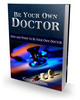 Thumbnail Be Your Own Doctor-plr