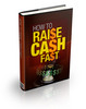 Thumbnail How To Raise Cash Fast