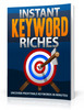 Thumbnail Instant Keyword Riches Comes with Giveaway Rights