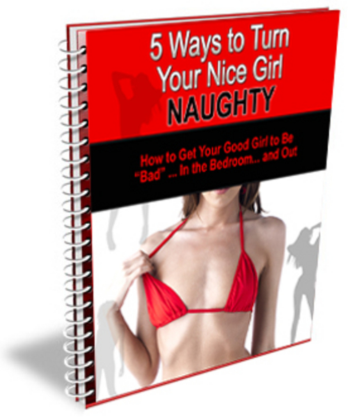 Product picture 5 Ways to Turn Your Nice Girl Naughty Private Label Rights