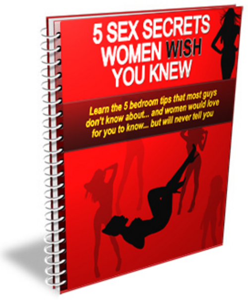 Product picture 5 Sex Secrets Women Wish You Knew with Private Label Rights 
