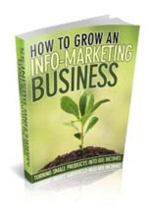 Product picture  How to Grow an InfoMarketing Business  Comes with Resale Ri