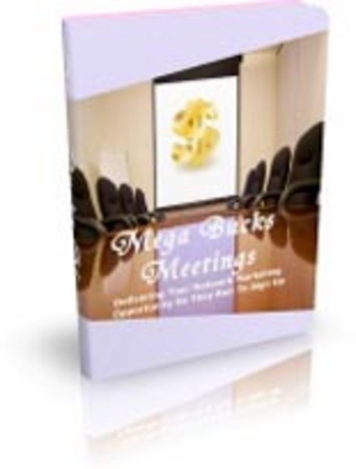 Product picture Mega Bucks Meetings Comes with Master Resale Rights
