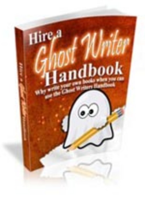 Product picture Hire A Ghost Writer Handbook Comes with Master Resale Rights